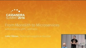 Embedded thumbnail for Monolith to Microservices with Cassandra, gRPC, and Falcor (Luke Tillman, DataStax) | C* Summit 2016