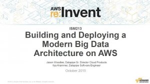 Embedded thumbnail for AWS re:Invent 2015 | (ISM213) Building and Deploying a Modern Big Data Architecture on AWS