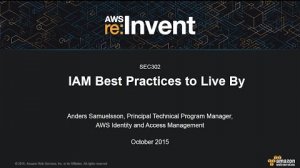 Embedded thumbnail for AWS re:Invent 2015 | (SEC302) IAM Best Practices to Live By