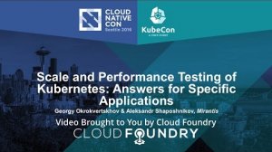 Embedded thumbnail for Scale and Performance Testing of Kubernetes: Answers for Specific Applications