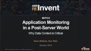 Embedded thumbnail for AWS re:Invent 2015 | (BDT312) Application Monitoring: Why Data Context Is Critical