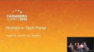 Embedded thumbnail for Women in Tech Panel (Roopa, Tanya, Rachel, Brooke, Dani, Seema) | Cassandra Summit 2016