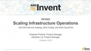 Embedded thumbnail for AWS re:Invent 2015 | (DVO303) Scaling Infrastructure Operations with AWS
