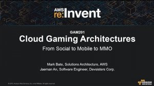 Embedded thumbnail for AWS re:Invent 2015 | (GAM201) Cloud Gaming Architectures from Mobile to Social to MMO