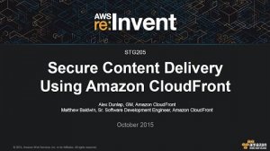 Embedded thumbnail for AWS re:Invent 2015 | (STG205) Secure Content Delivery Using Amazon CloudFront