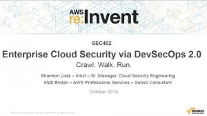 Embedded thumbnail for AWS re:Invent 2015 | (SEC402) Enterprise Cloud Security via DevSecOps 2.0