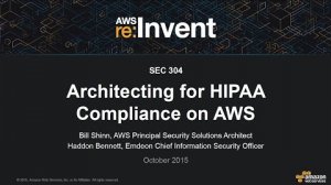Embedded thumbnail for AWS re:Invent 2015 | (SEC304) Architecting for HIPAA Compliance on AWS