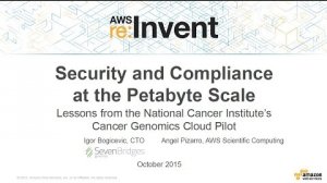 Embedded thumbnail for AWS re:Invent 2015 | (SEC313) Security and Compliance at the Petabyte Scale