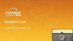 Embedded thumbnail for A Look at the CQL Changes in 3.x (Benjamin Lerer, Datastax) | Cassandra Summit 2016