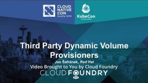 Embedded thumbnail for Third Party Dynamic Volume Provisioners by Jan Šafránek, Red Hat