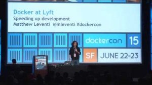 Embedded thumbnail for Docker at Lyft: Speeding Up Development