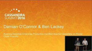 Embedded thumbnail for DataStax | Prod-Certified C* on Pivotal (Ben Lackey, DS / Damian O&amp;#039;Connor, Pivotal) | C* Summit 2016