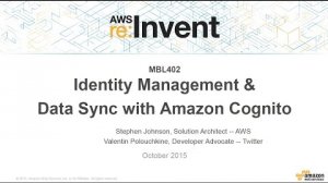 Embedded thumbnail for AWS re:Invent 2015 | (MBL402) Mobile Identity Management &amp;amp; Data Sync Using Amazon Cognito