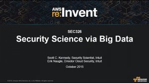 Embedded thumbnail for AWS re:Invent 2015 | (SEC326) Security Science Using Big Data
