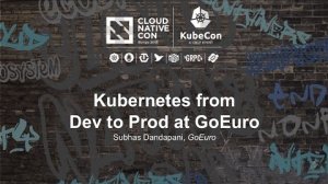 Embedded thumbnail for Kubernetes from Dev to Prod at GoEuro [I] - Subhas Dandapani, GoEuro