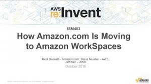 Embedded thumbnail for AWS re:Invent 2015 | (ISM403) How Amazon.com is Moving to Amazon WorkSpaces