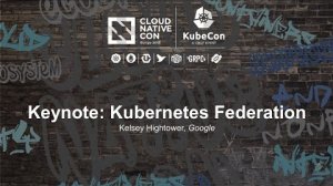 Embedded thumbnail for Keynote: Kubernetes Federation - Kelsey Hightower, Google