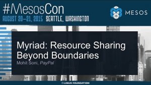 Embedded thumbnail for Myriad: Resource Sharing Beyond Boundaries