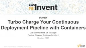 Embedded thumbnail for AWS re:Invent 2015 | (DVO305) Turbocharge Your Continuous Deployment Pipeline with Containers
