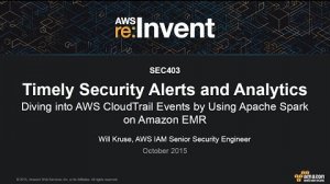 Embedded thumbnail for AWS re:Invent 2015 | (SEC403) Diving into AWS CloudTrail Events w/Apache Spark on EMR