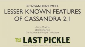 Embedded thumbnail for The Last Pickle: Lesser Known Features of Cassandra 2.0 and 2.1