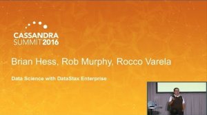 Embedded thumbnail for DataStax | Data Science with DataStax Enterprise (Brian Hess) | Cassandra Summit 2016