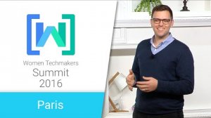 Embedded thumbnail for Women Techmakers Paris Summit 2016: Closing Remarks