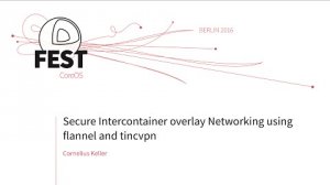 Embedded thumbnail for Secure Intercontainer overlay Networking using flannel and tincvpn