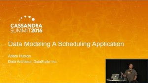 Embedded thumbnail for Data Modeling a Scheduling App (Adam Hutson, DataScale) | Cassandra Summit 2016