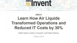 Embedded thumbnail for AWS re:Invent 2015 | (ISM214) Air Liquide Transformed Operations &amp;amp; Reduced IT Costs by 30%