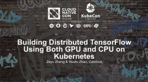 Embedded thumbnail for Building Distributed TensorFlow Using Both GPU and CPU on Kubernetes [I] - Zeyu Zheng