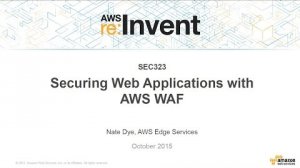 Embedded thumbnail for AWS re:Invent 2015 | (SEC323) NEW LAUNCH! Securing Web Applications with AWS WAF