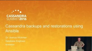 Embedded thumbnail for Cassandra Backups and Restorations Using Ansible (Joshua Wickman, Knewton) | C* Summit 2016