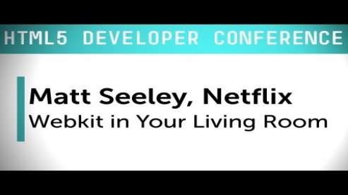 Embedded thumbnail for HTML5 Dev Conf: Webkit in Your Living Room - Netflix